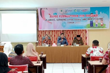 Rapat Pembentukan dan Evaluasi Jejaring Skrining Layak Hamil, ANC dan Stunting Tahun 2023