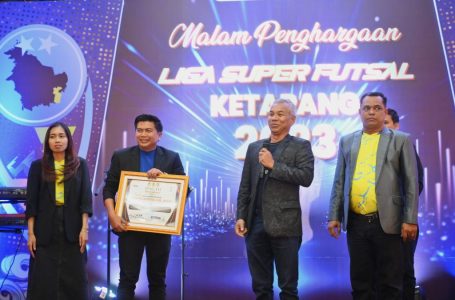 Malam Penutupan dan Penghargaan Kompetisi Liga Super Futsal Ketapang 2023