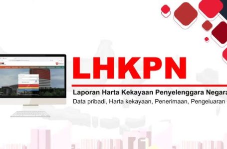 Ayo Mudahkan Lapor LHKPN Anda